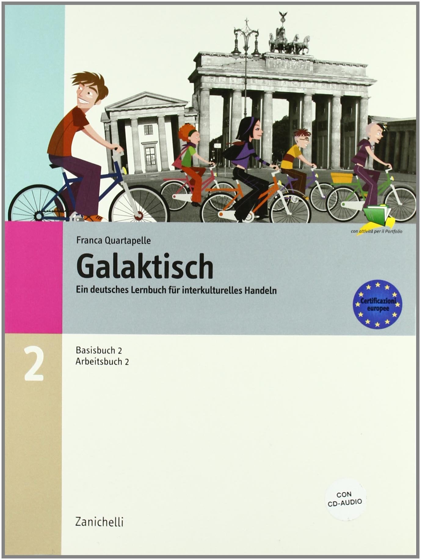 Galaktisch. Ein Deutsches Lernbuch fuer Interkulturelles Handeln. Basisbuch 2-Arbeitsbuch 2. Per le Scuole superiori. Con CD Audio Professional & Reference Books