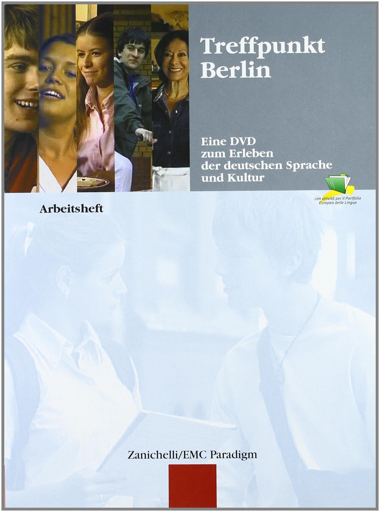 Treffpunkt Berlin. Eine DVD zum Erleben der deutschen Sprache und Kultur. Arbeitsheft. Per le Scuole superiori book