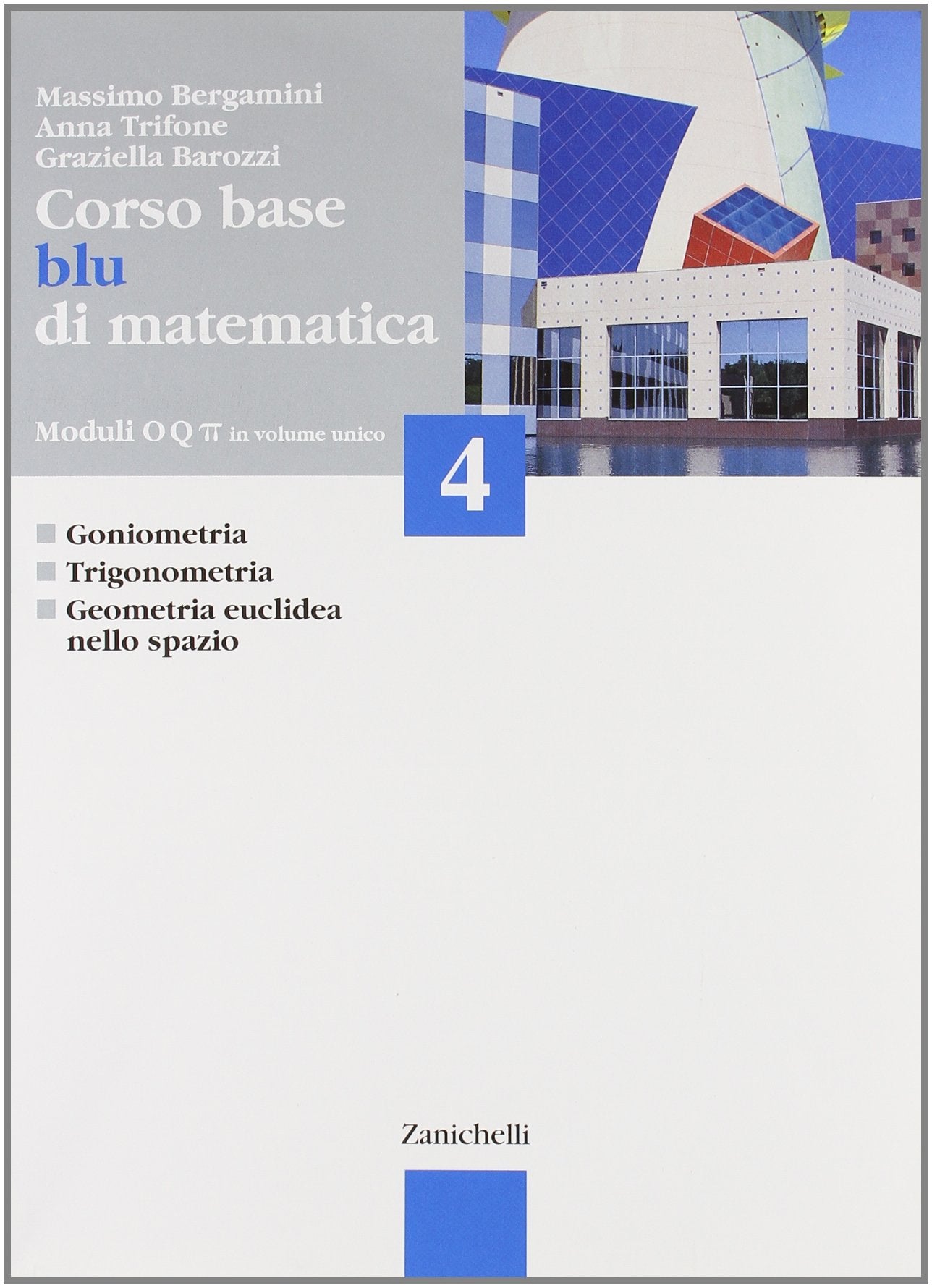 Corso base blu di matematica. Modulo O-Q-Pi greco. Per le Scuole superiori (Vol. 4) Non-fiction