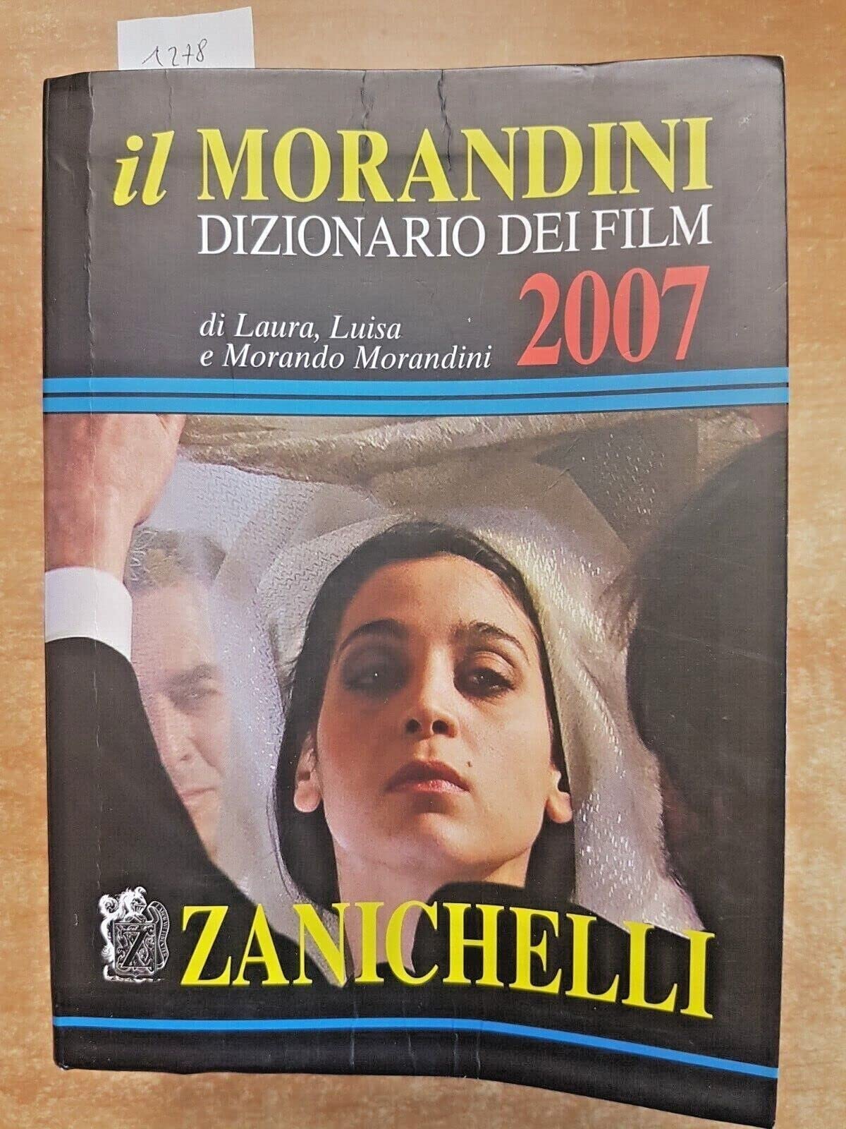 Il Morandini 2007. Dizionario dei film. Con CD-ROM Film, Art & Culture