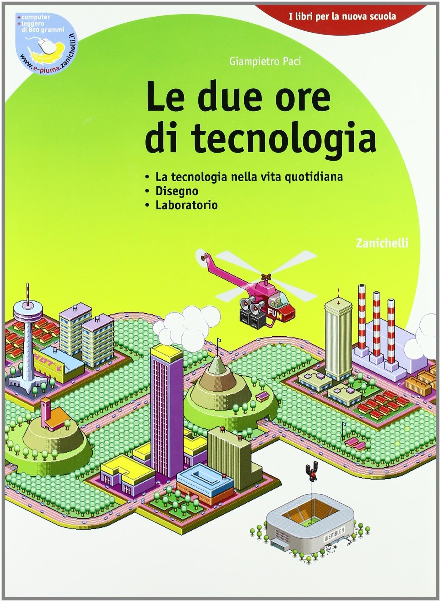 Le due ore di tecnologia. Con 130 schede di tecnologia. Per la Scuola media. Con espansione online Professional & Reference Books