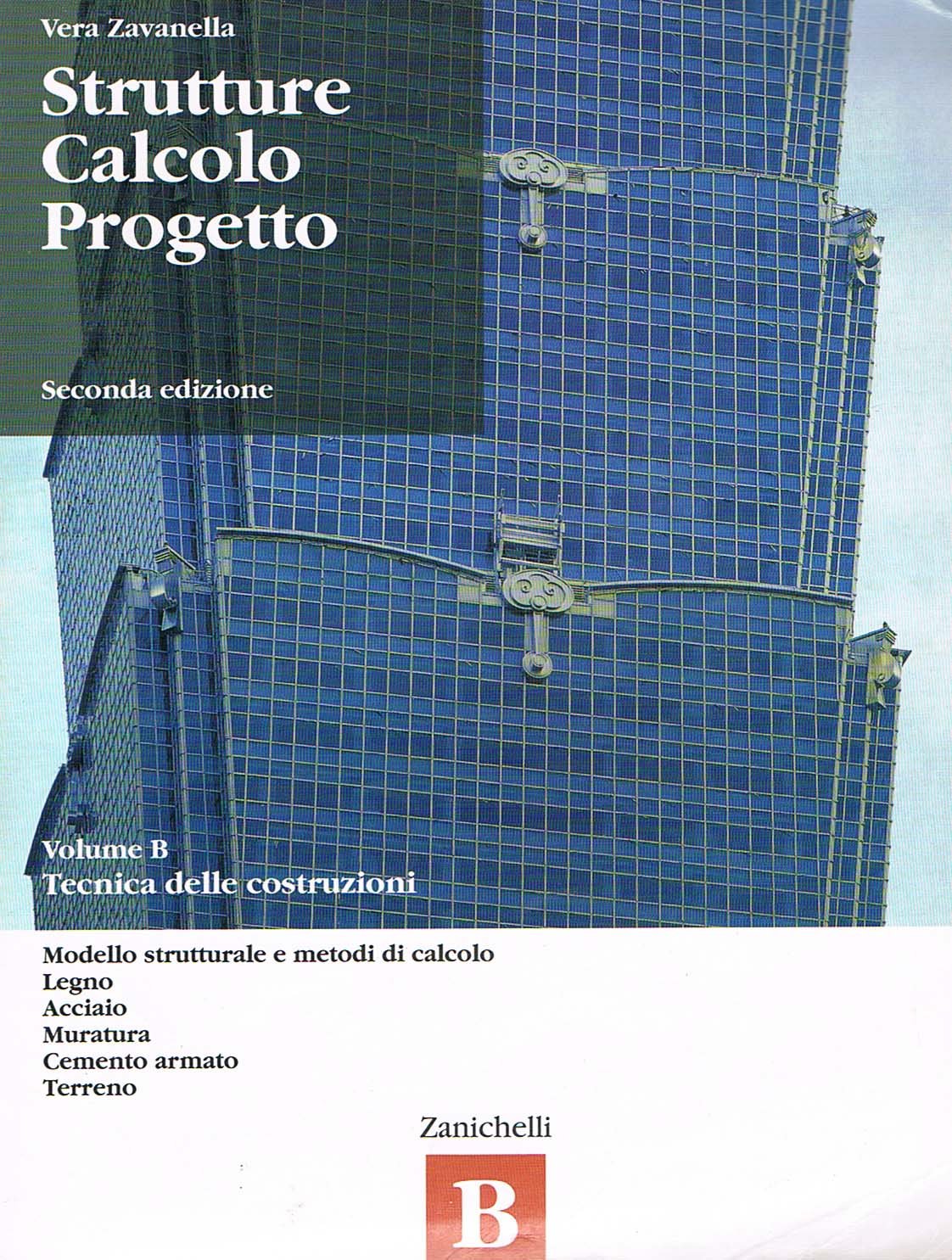 Struttura calcolo progetto. Vol. B: tecnica delle costruzioni. Per gli Ist. tecnici per geometri. Con espansione online Business & Technology