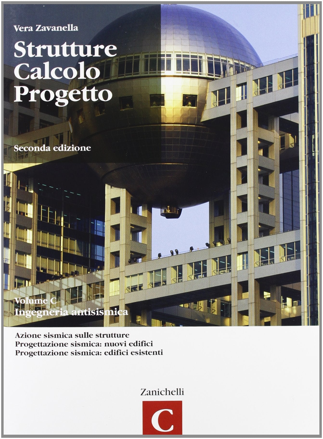 Strutture calcolo progetto. Vol C: Ingegneria anitsismica. Per gli ist. tecnici per geometri. Con espansione online book