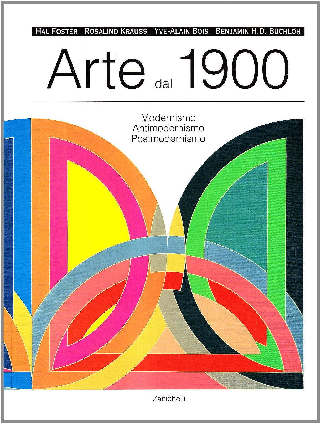 Arte dal 1900. Modernismo, antimodernismo, postmodernismo book