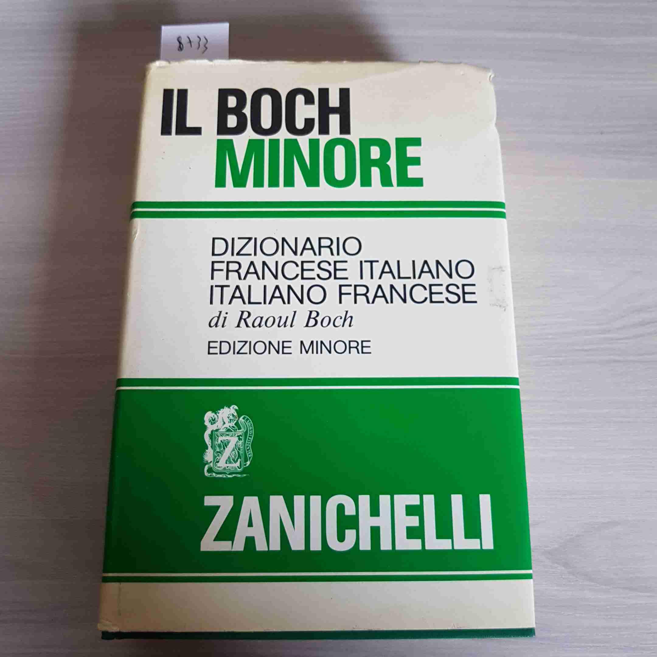 Il Boch minore. Dizionario francese-italiano, italiano-francese Foreign Languages ​​& Dictionaries