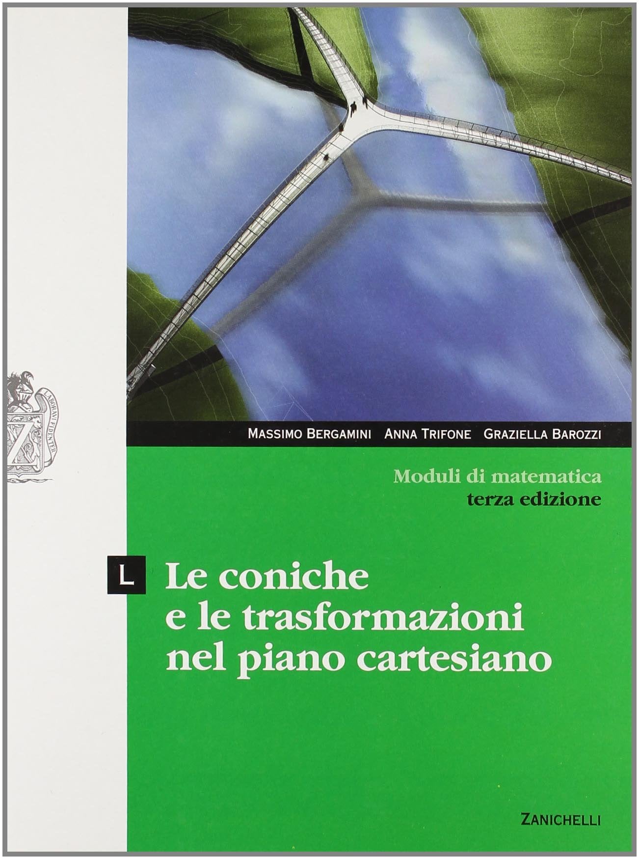 Moduli di matematica. Modulo L: Le coniche e le trasformazioni nel piano cartesiano. Per le Scuole superiori. Con espansione online Professional & Reference Books