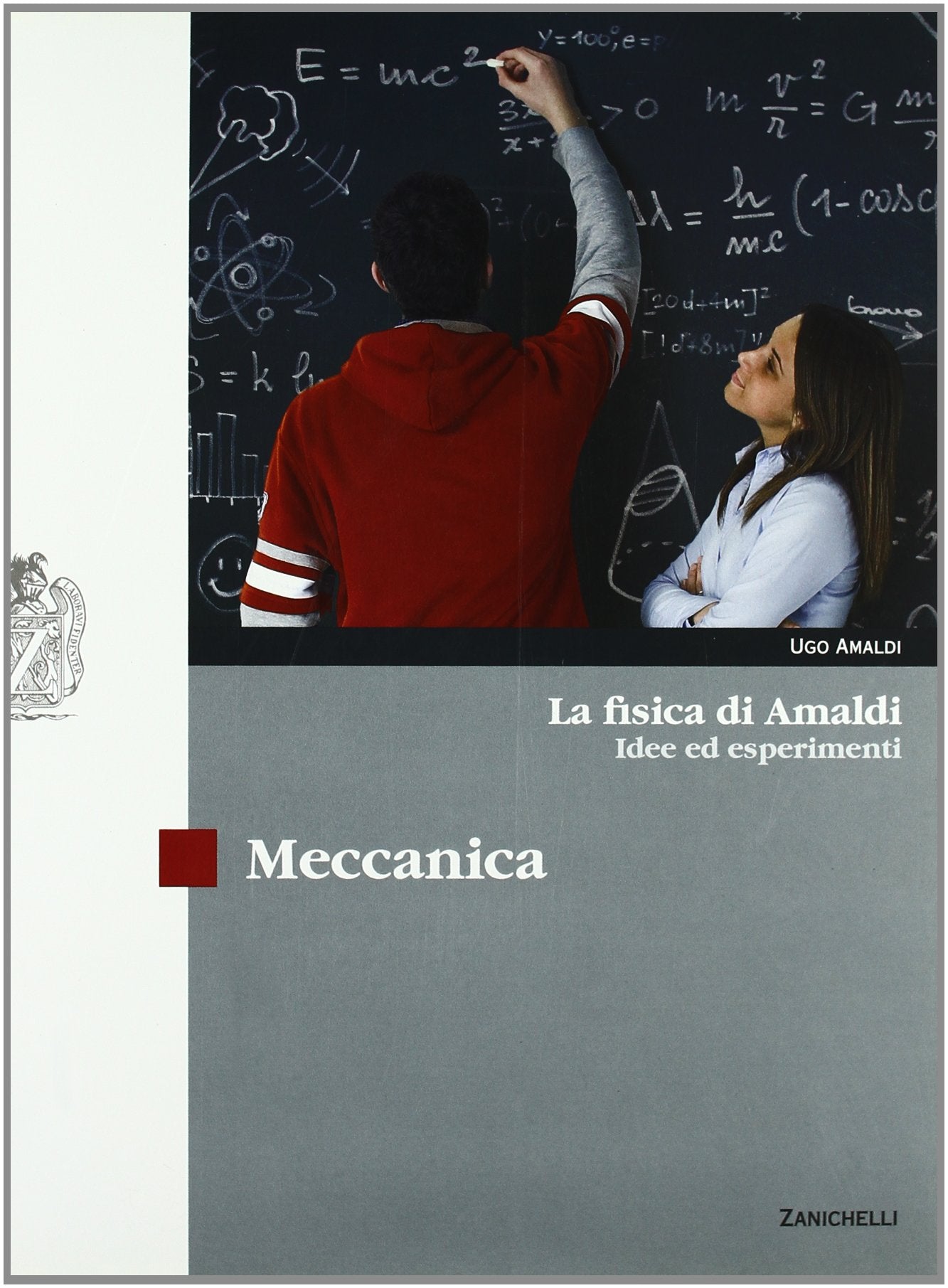 La fisica di Amaldi. Idee ed esperimenti. Meccanica. Per il Liceo scientifico. Con espansione online Natural Sciences