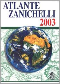 Atlante Zanichelli 2003 (Opere di consultazione. Atlanti) Leisure, Home & Garden