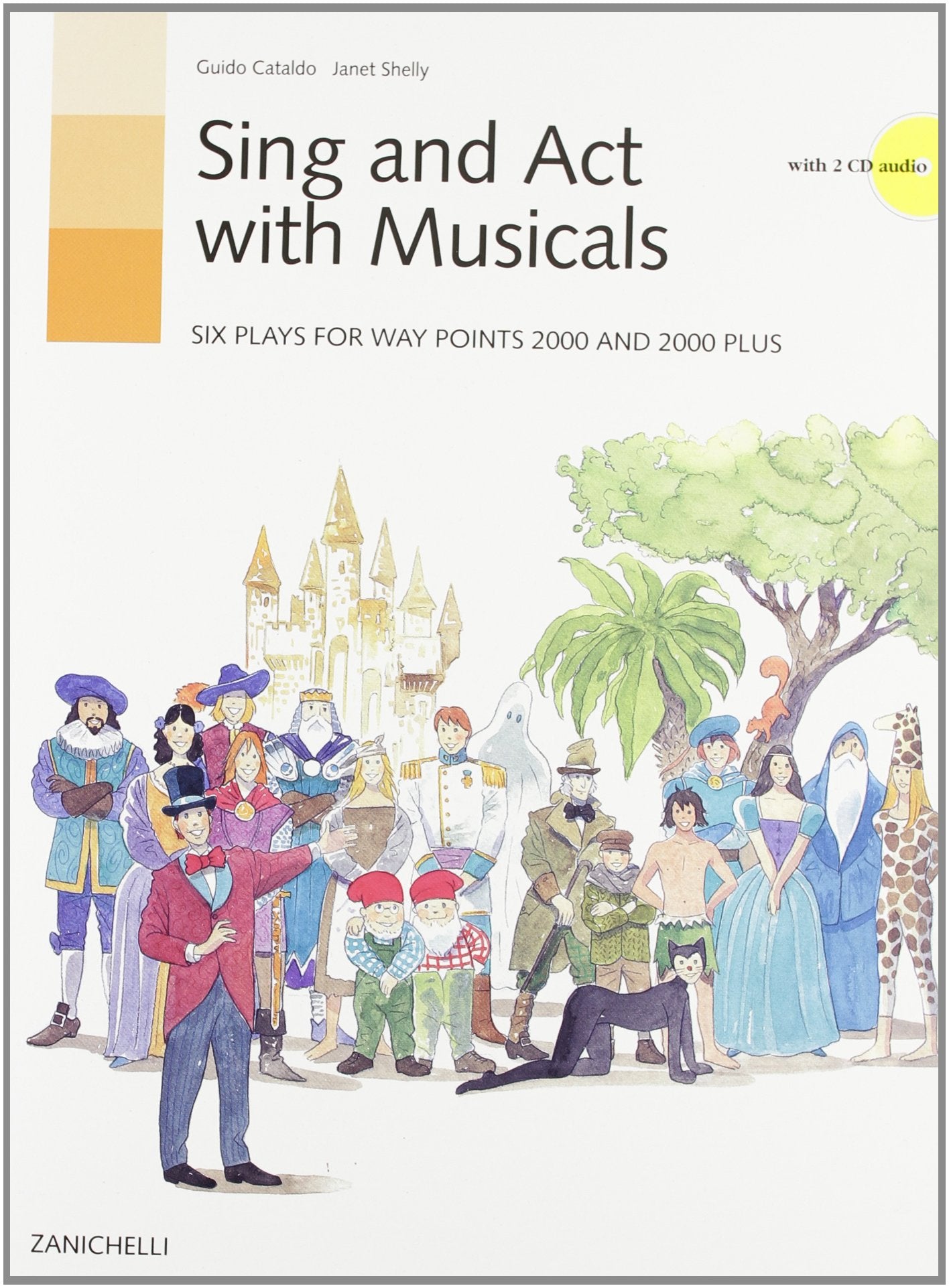 Sing and act with musical. Six plays for Way points 2000 & 2000 Plus.Volume unico. Per le Scuole superiori. Con 2 CD Audio book