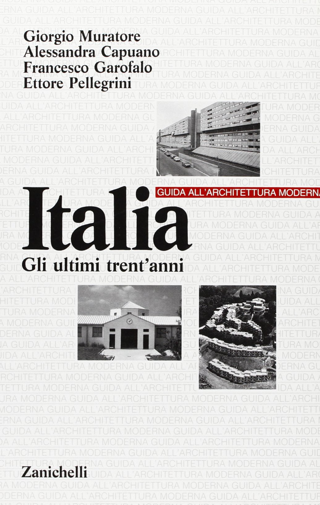 Guida all'architettura moderna. Italia. Gli ultimi trent'anni Architecture