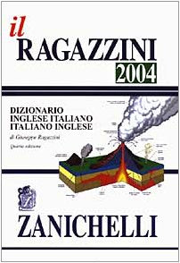 Il Ragazzini 2004. Dizionario inglese-italiano, italiano-inglese book