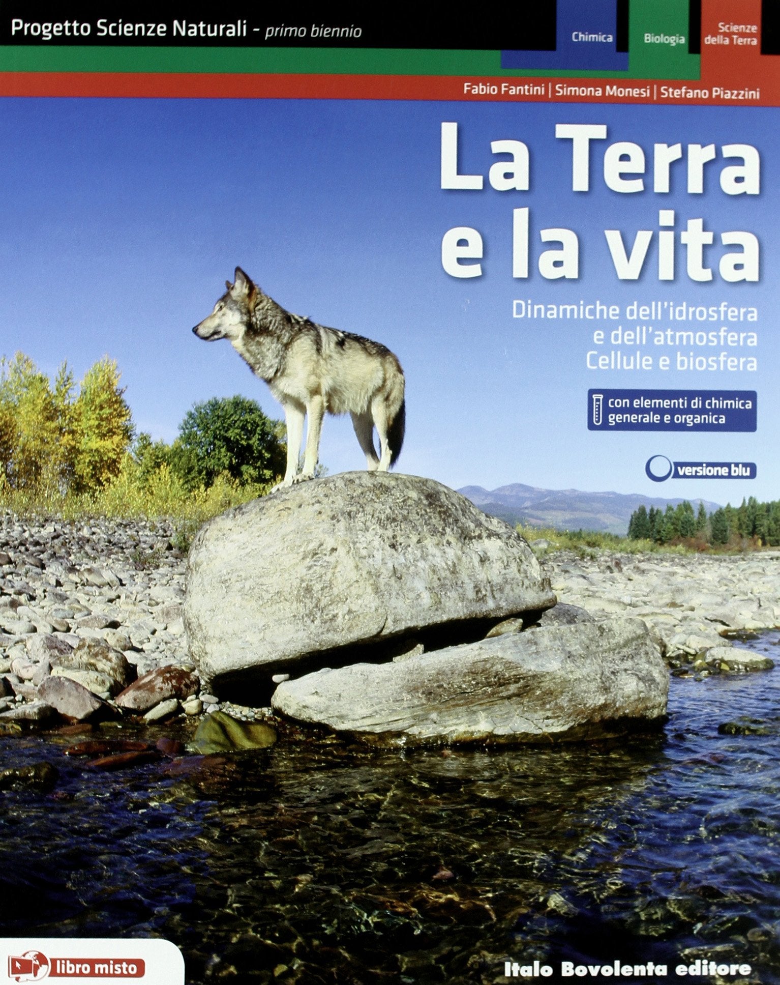 La Terra e la vita. Progetto scienze naturali. Dinamiche idrosfera e atmosfera-Cellule e biosfera-Elementi di chimica. Per le Scuole superiori. Con espansione online book