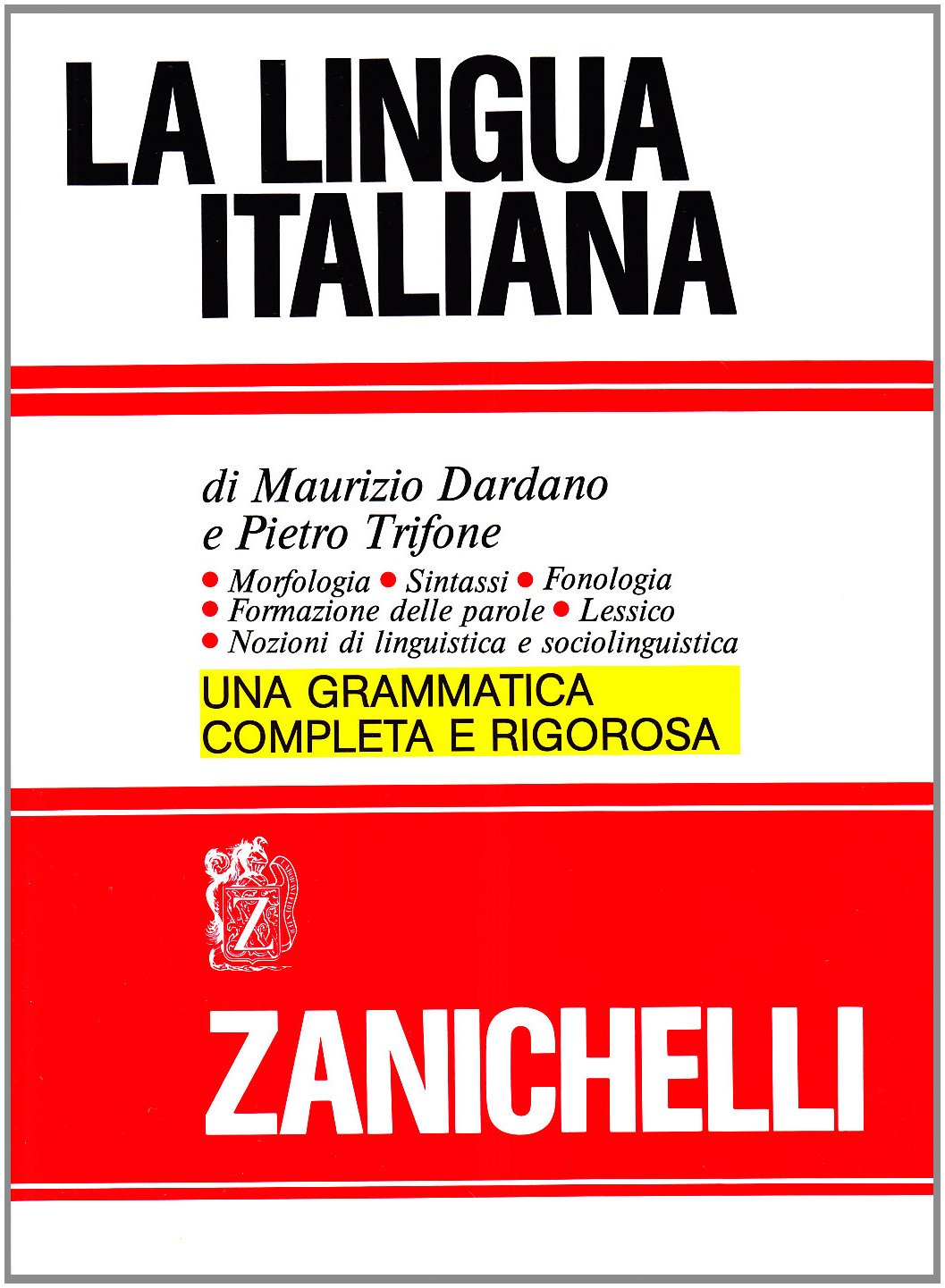 La lingua italiana. Morfologia sintassi fonologia formazione delle parole. Lessico. Nozioni di linguistica e sociolinguistica Social Sciences