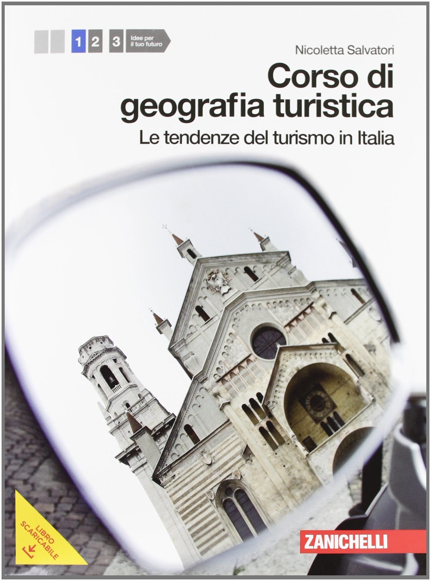 Corso di geografia turistica. Per le Scuole superiori. Con espansione online. Tendenze del turismo in Italia (Vol. 1) Natural Sciences