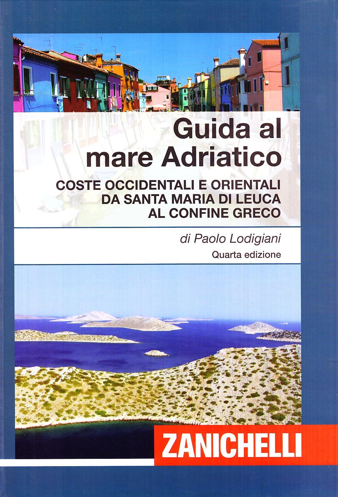 Guida al mare Adriatico. Coste occidentali e orientali da S. Maria di Leuca al confine greco Leisure, Home & Garden
