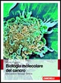 Biologia molecolare del cancro. Meccanismi, bersagli, terapie book
