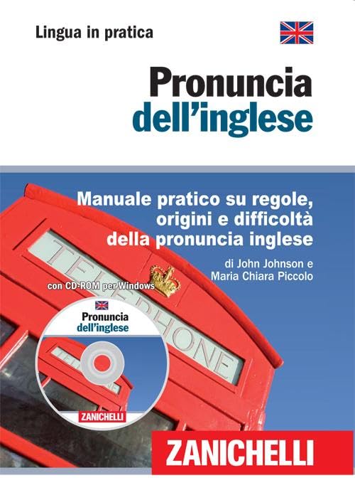 Pronuncia dell'inglese. Manuale pratico su regole, origini e difficoltà della pronuncia inglese book