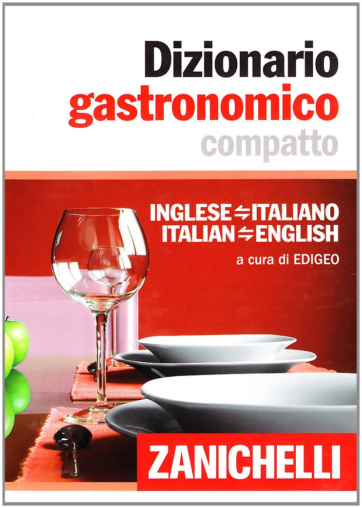 Dizionario gastronomico compatto. Inglese-italiano italian-english Leisure, Home & Garden