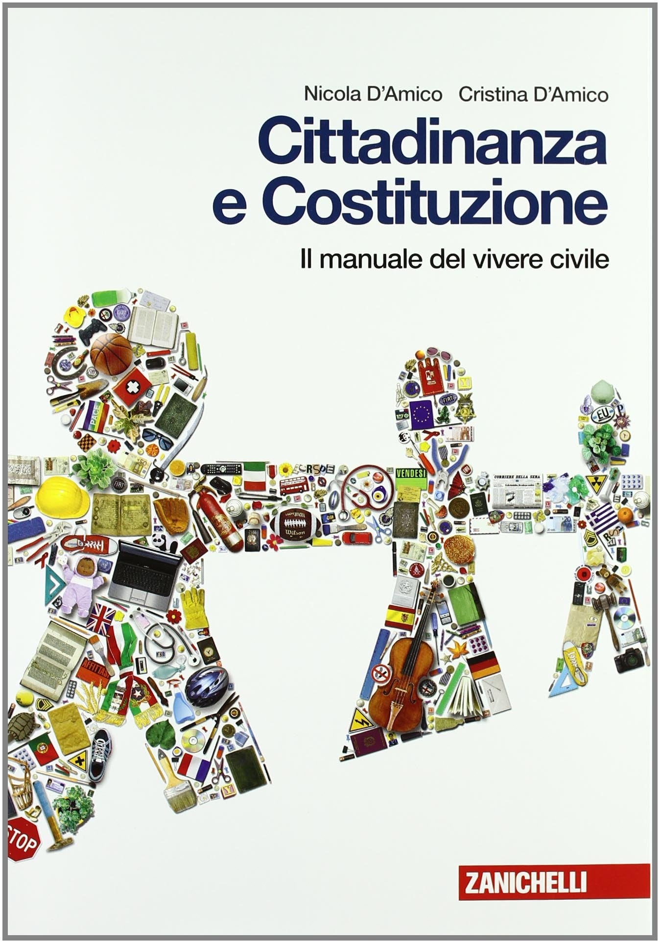 Cittadinanza e Costituzione. Manuale del vivere civile. Per la Scuola media. Con espansione online Professional & Reference Books
