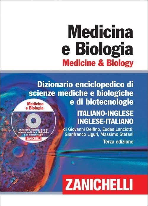 Medicina e biologia. Medicine & biology. Dizionario enciclopedico di scienze mediche e biologiche e di biotecnologie. Italiano-inglese, inglese-italiano. Con DVD-ROM. Con aggiornamento online book