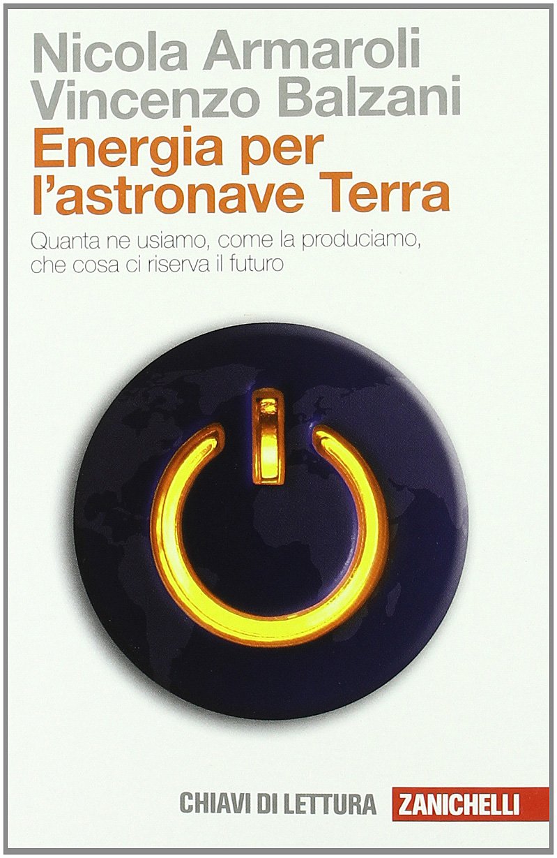 Energia per l'astronave Terra. Quanta ne usiamo, come la produciamo, che cosa ci riserva il futuro Mathematics