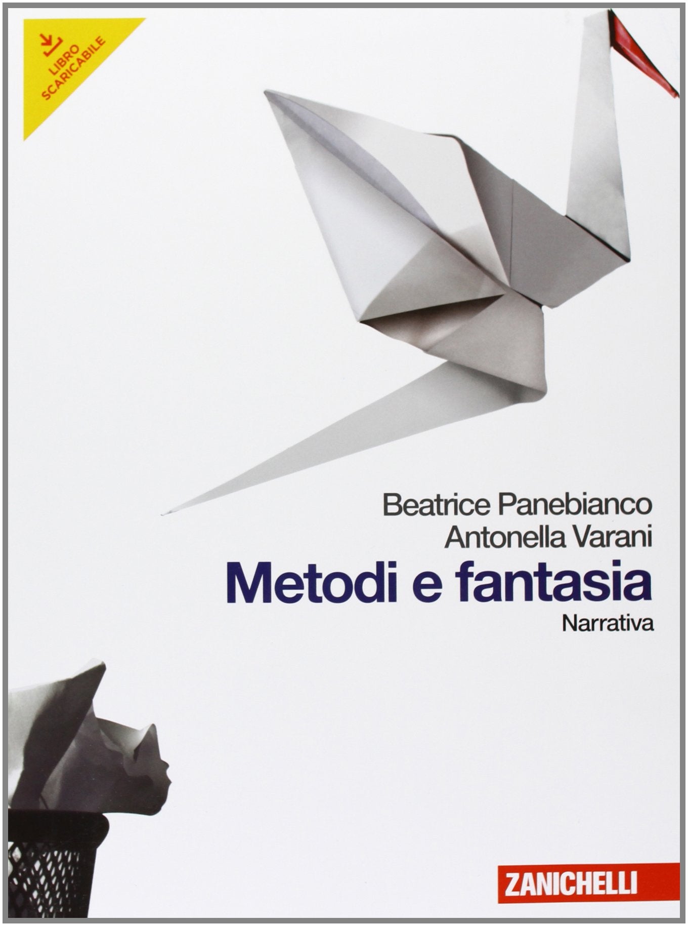 Metodi e fantasia. Narrativa. Per le Scuole superiori. Con espansione online Professional & Reference Books