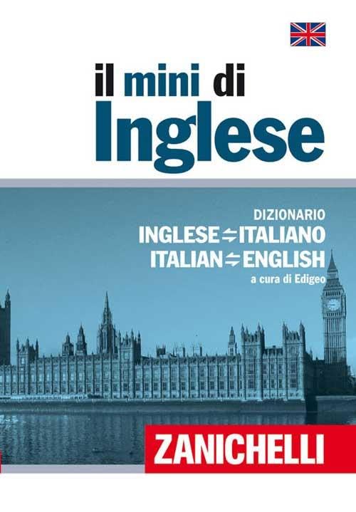Il mini di inglese. Dizionario inglese-italiano, italiano-inglese. Con Contenuto digitale (fornito elettronicamente) Reference Books