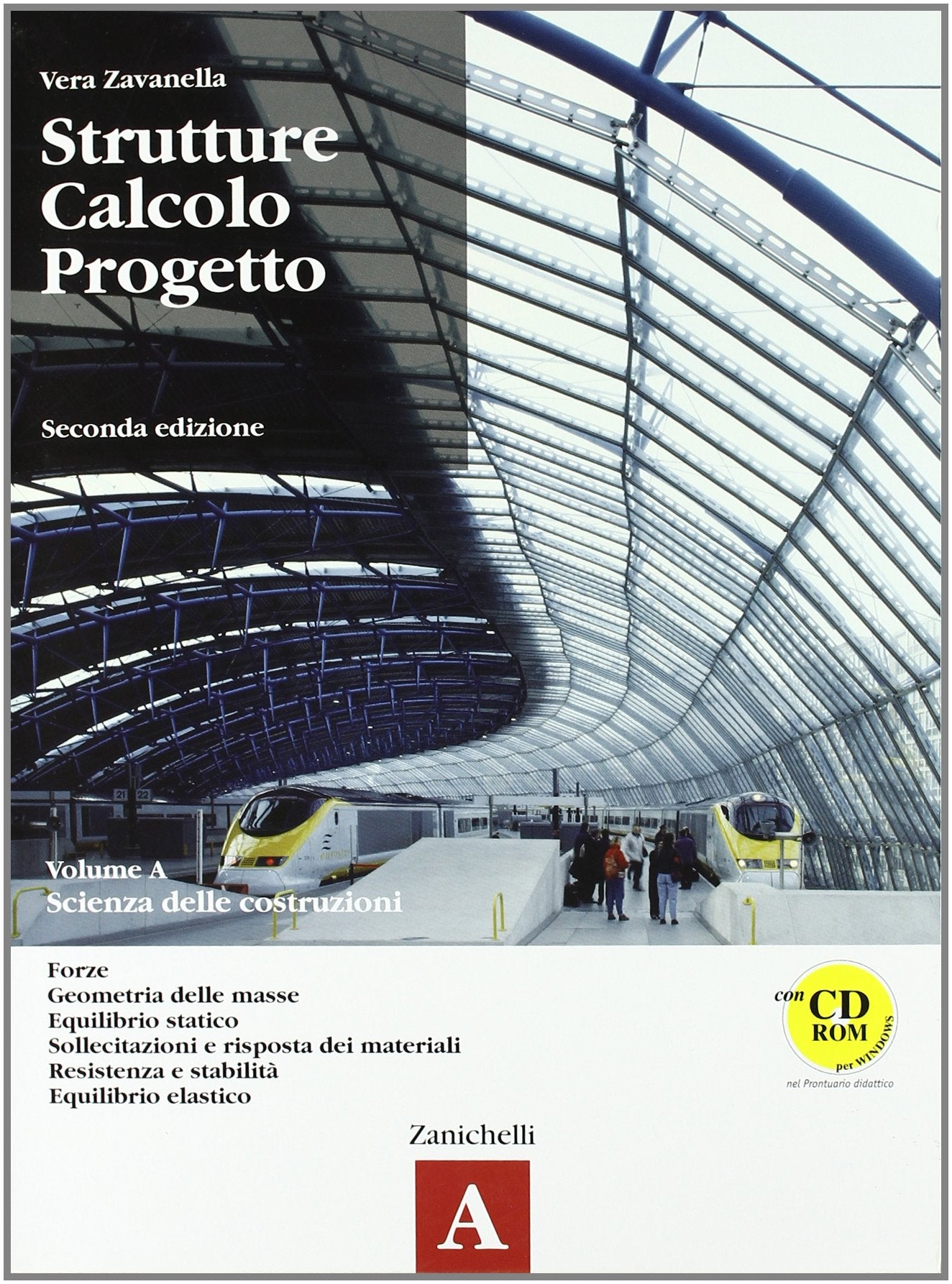 Strutture calcolo progetto. Con prontuario didattico. Vol. A: Scienza delle costruzioni. Per gi ist. tecnici per geometri. Con espansione online book
