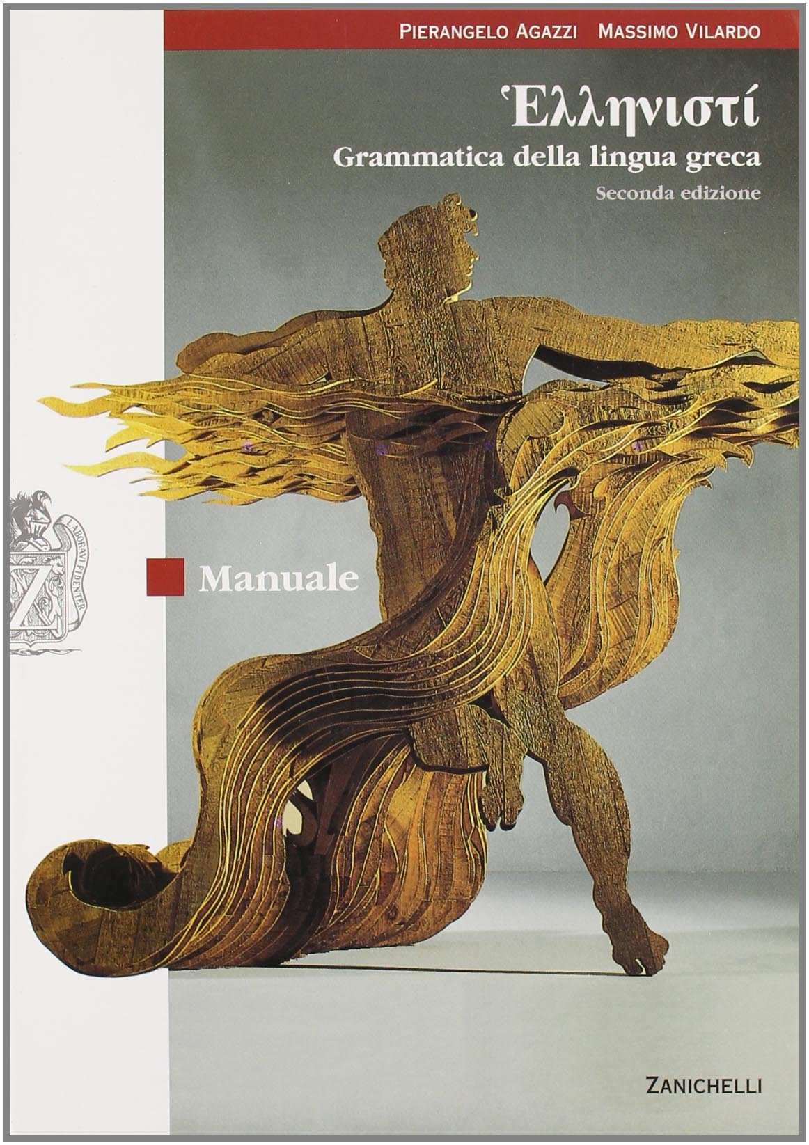Hellenistì. Corso di lingua e cultura greca. Manuale. Per i Licei e gli Ist. magistrali. Con espansione online book