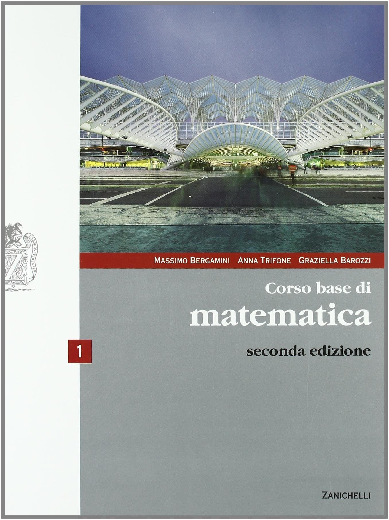 Corso base di matematica. Per le Scuole superiori. Con espansione online (Vol. 1) book