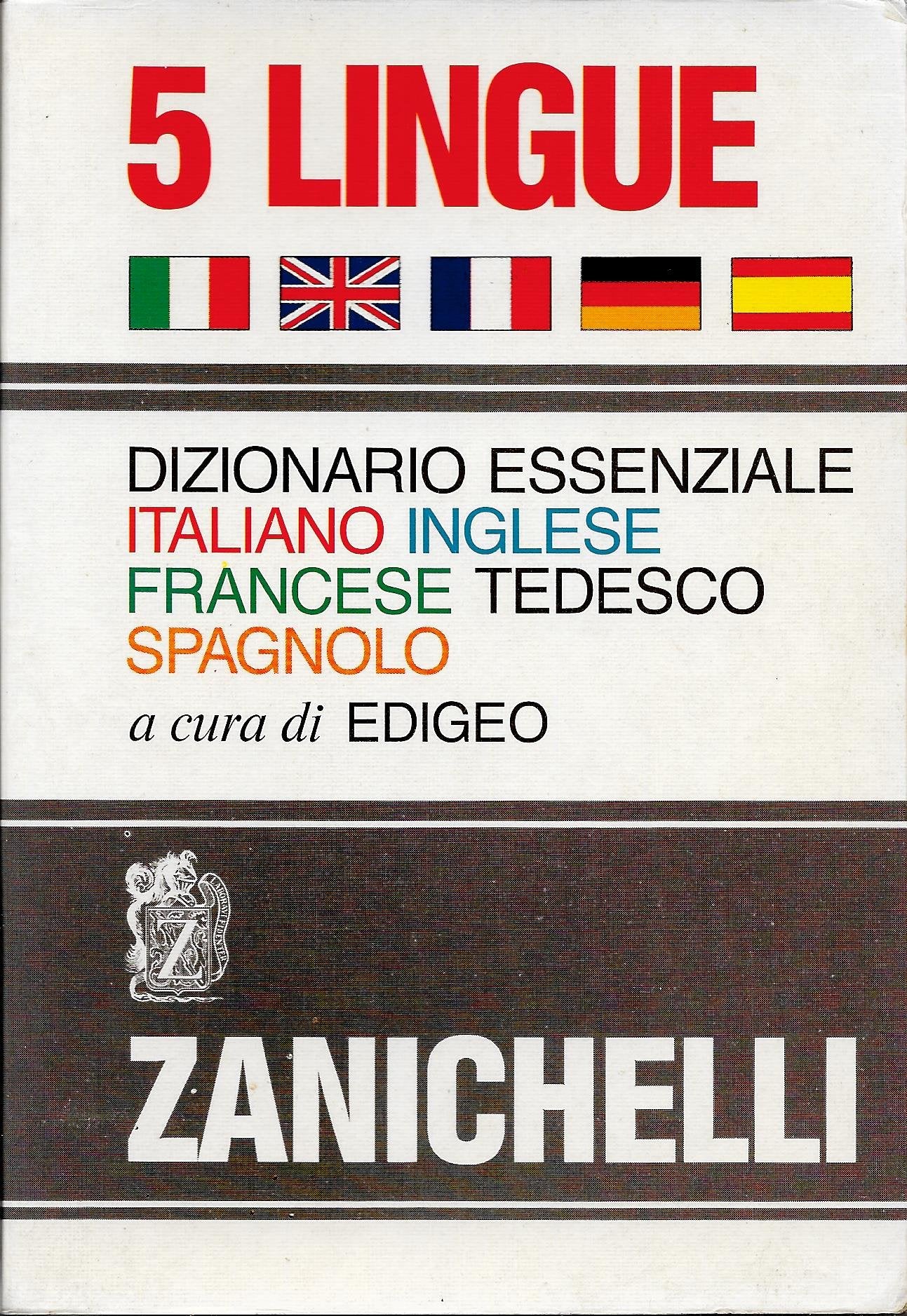 Cinque lingue. Dizionario essenziale italiano, inglese, francese, tedesco, spagnolo (Opere di consultazione. Dizion. multiling) Foreign Languages ​​& Dictionaries