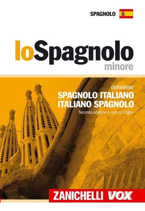 Lo spagnolo minore. Dizionario spagnolo-italiano, italiano-spagnolo. Ediz. bilingue Reference Books