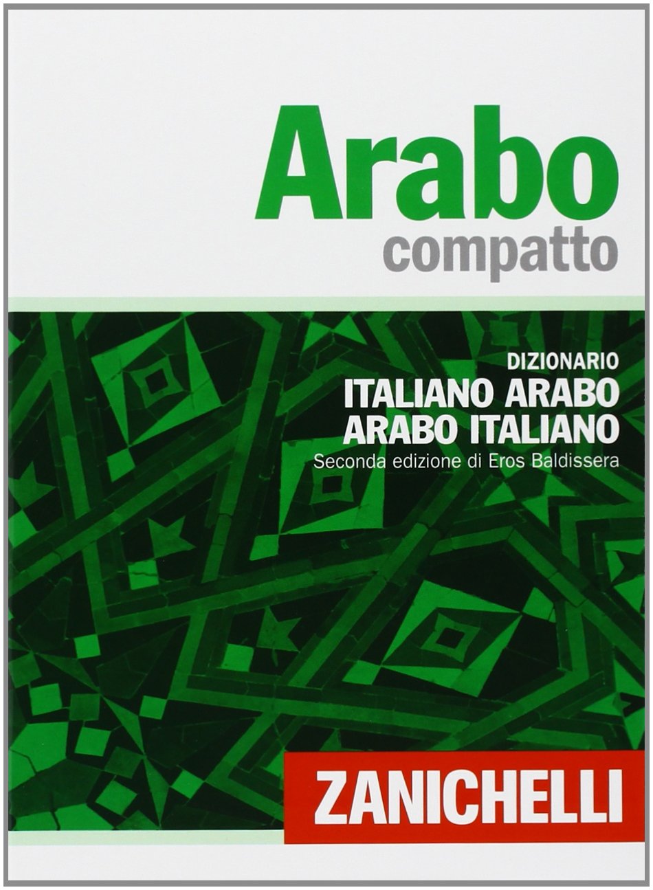 Arabo compatto. Dizionario italiano-arabo, arabo-italiano book