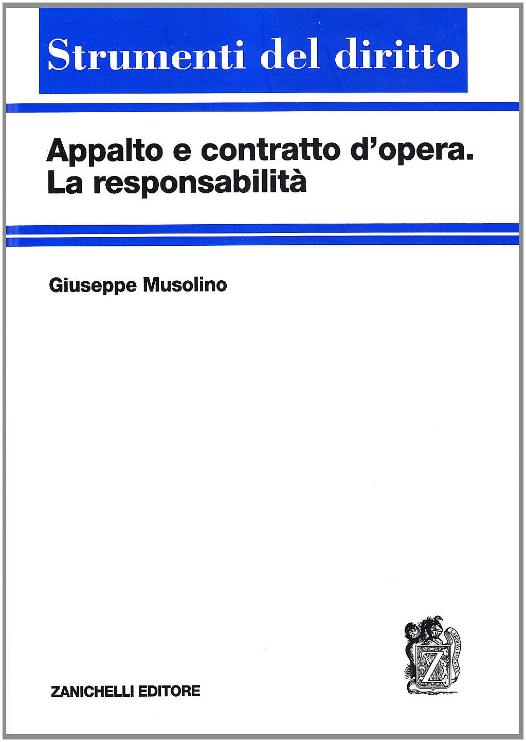 Appalto e contratto d'opera. La responsabilità (Strumenti del diritto, Band 11) Law