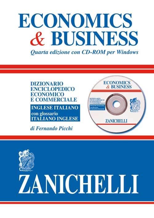 Economics & business. Dizionario enciclopedico economico e commerciale inglese-italiano, italiano-inglese. Con CD-ROM Business, Finance & Career