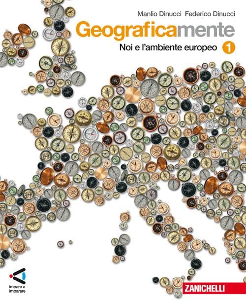 Geograficamente. Per la Scuola media. Con espansione online. Noi e l'ambiente europeo (Vol. 1) book