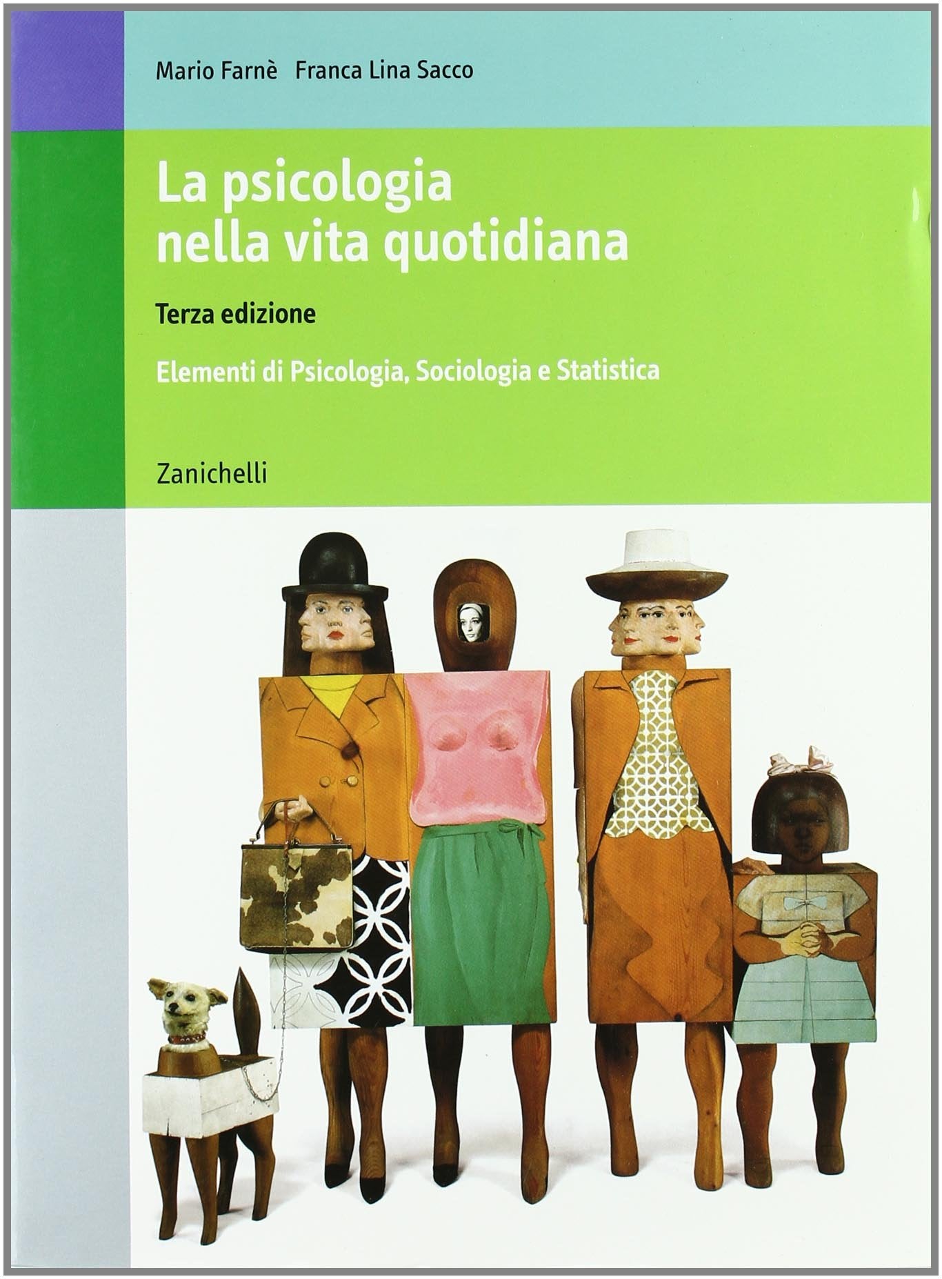 La psicologia nella vita quotidiana. Elementi di psicologia, sociologia e statistica book