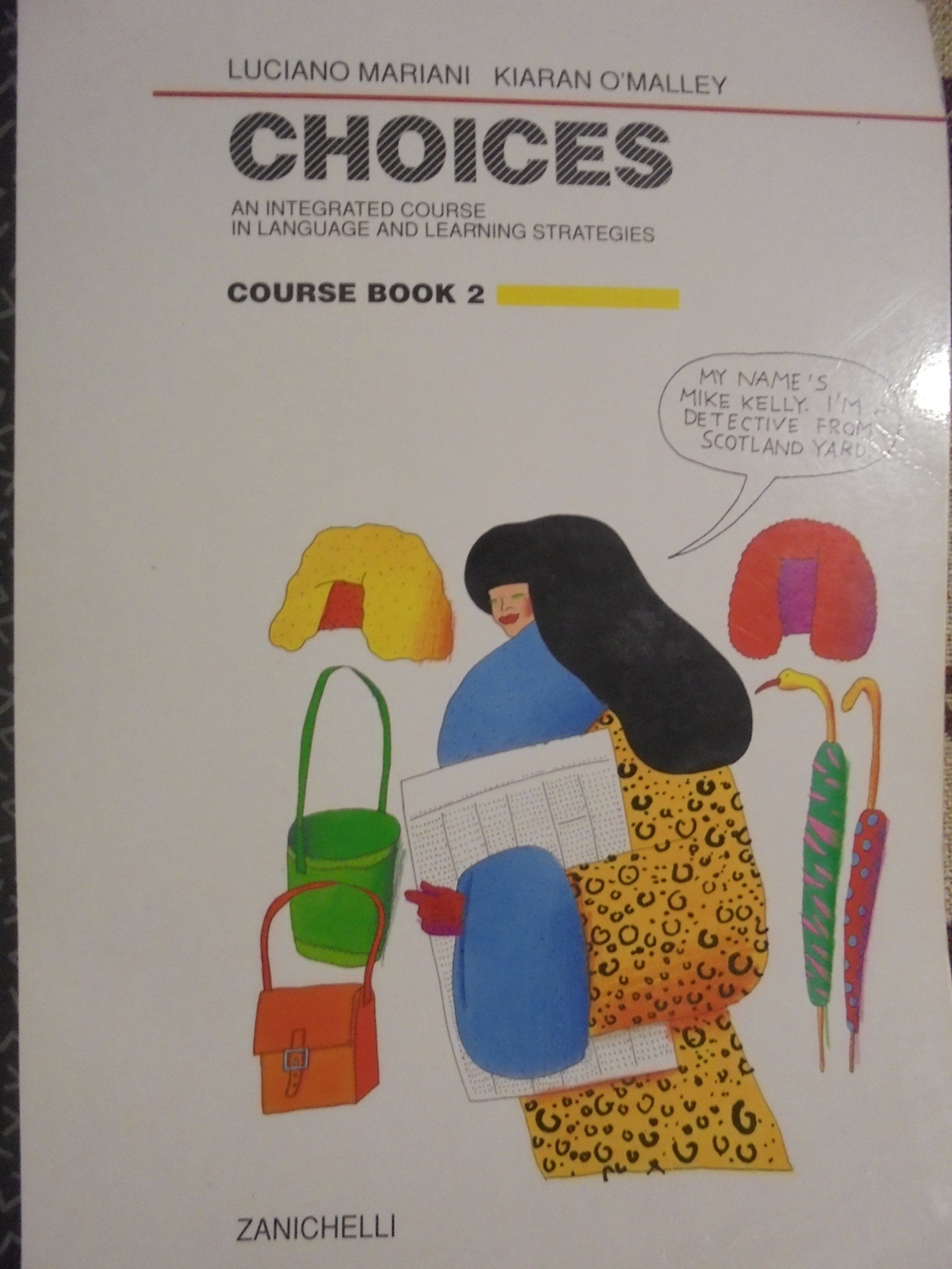 Choices. An integrated course in language and learning strategies. Course book (Vol. 2) book