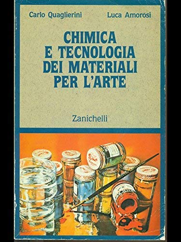 Chimica e tecnologia dei materiali per l'arte. Per gli Ist. D'arte Non-fiction