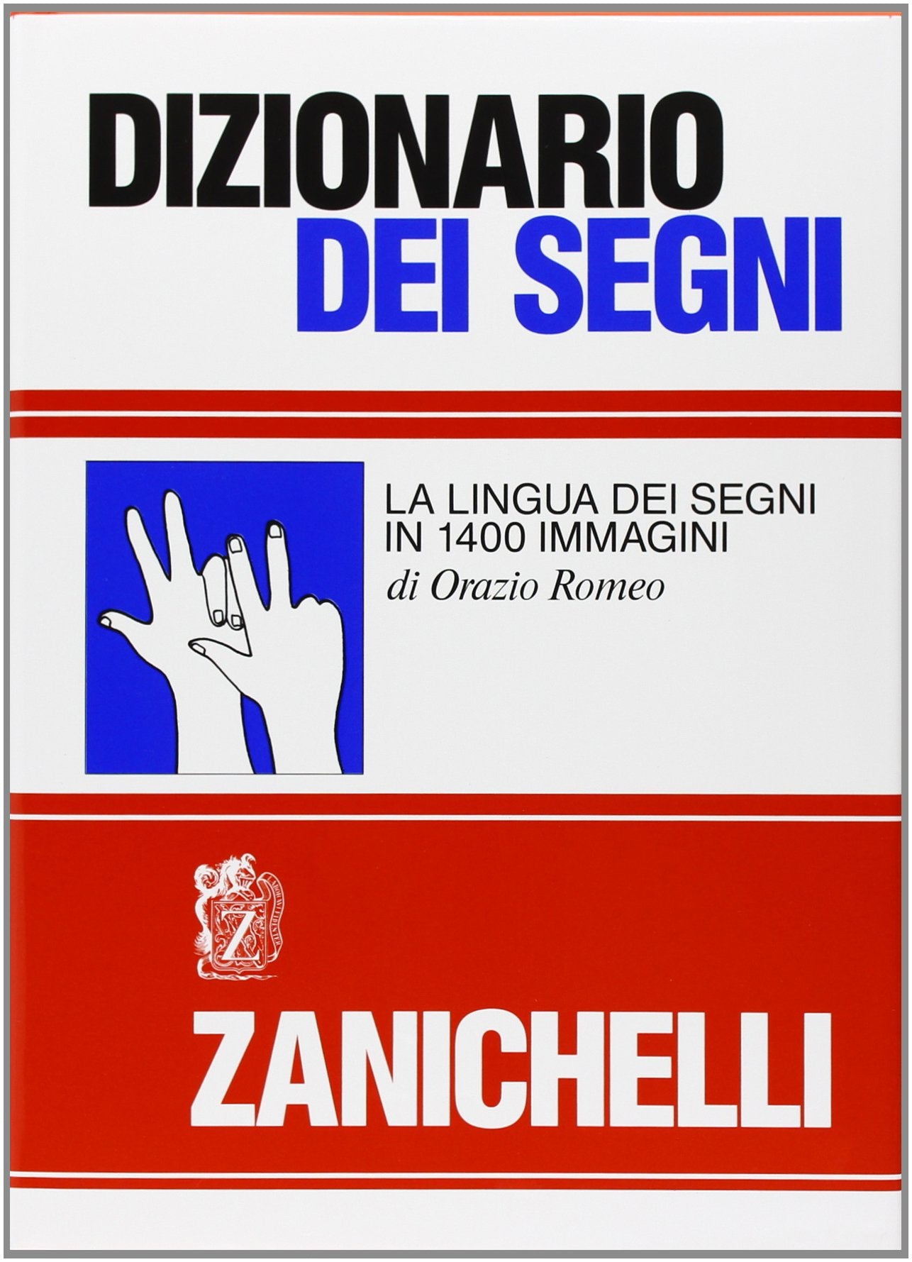 Dizionario dei segni. La lingua dei segni in 1400 immagini Reference Books