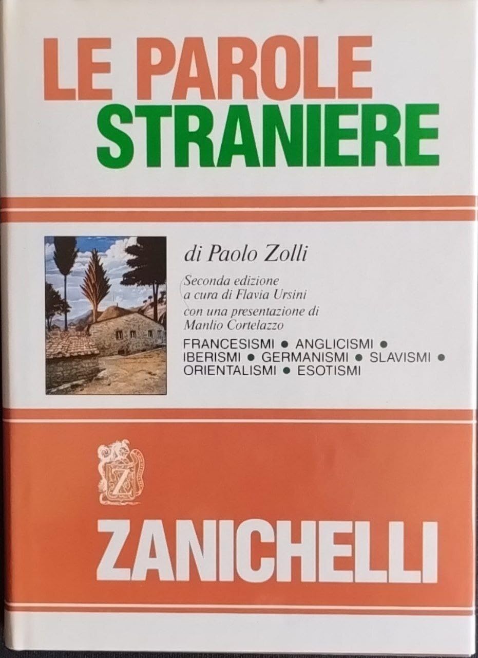 Le parole straniere. Francesismi, anglicismi, iberismi, germanismi, slavismi, orientalismi, esotismi Social Sciences
