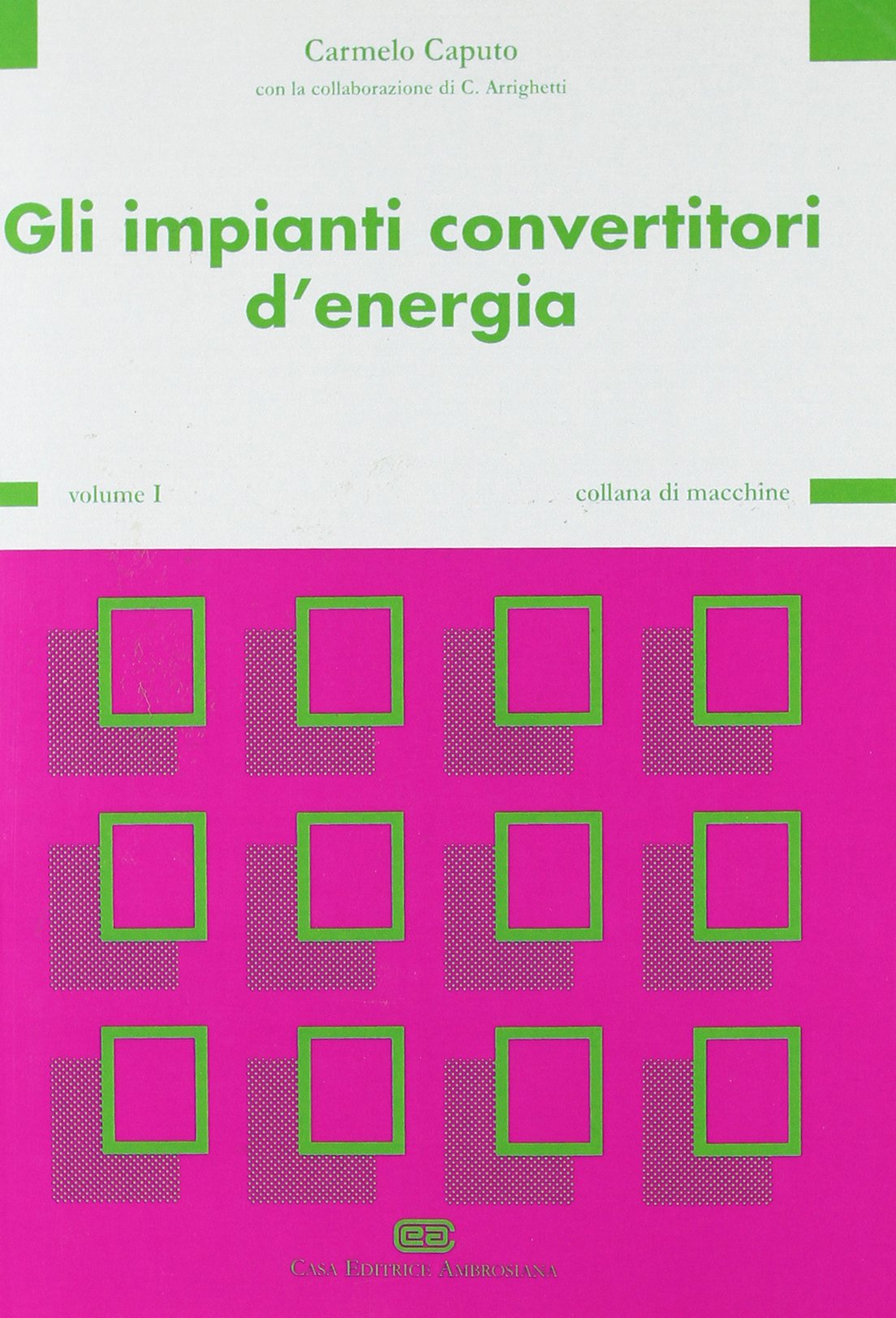 Gli impianti convertitori di energia (Vol. 1) book