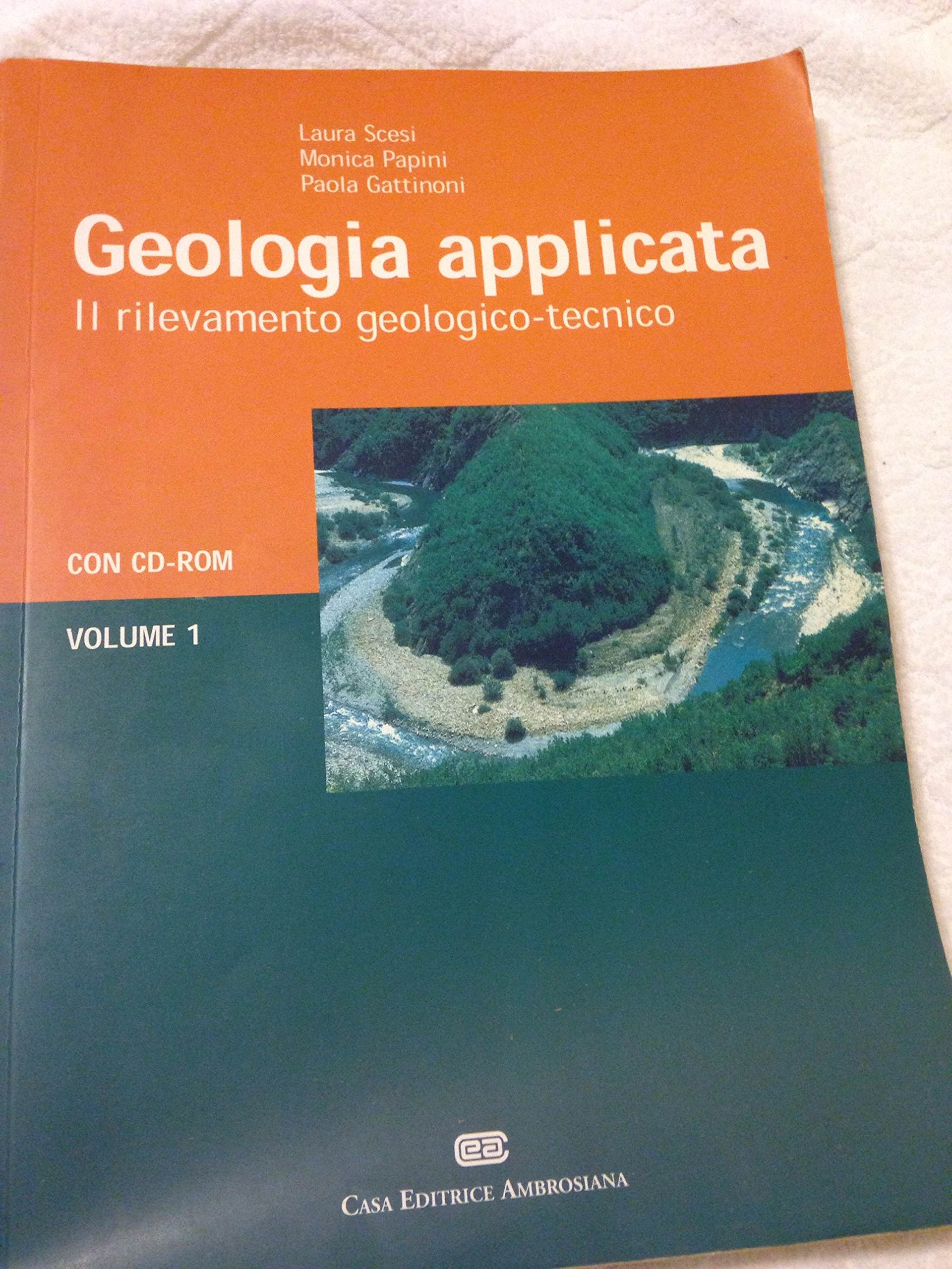 Geologia applicata. Il rilevamento geologico-tecnico (Vol. 1) Business & Technology