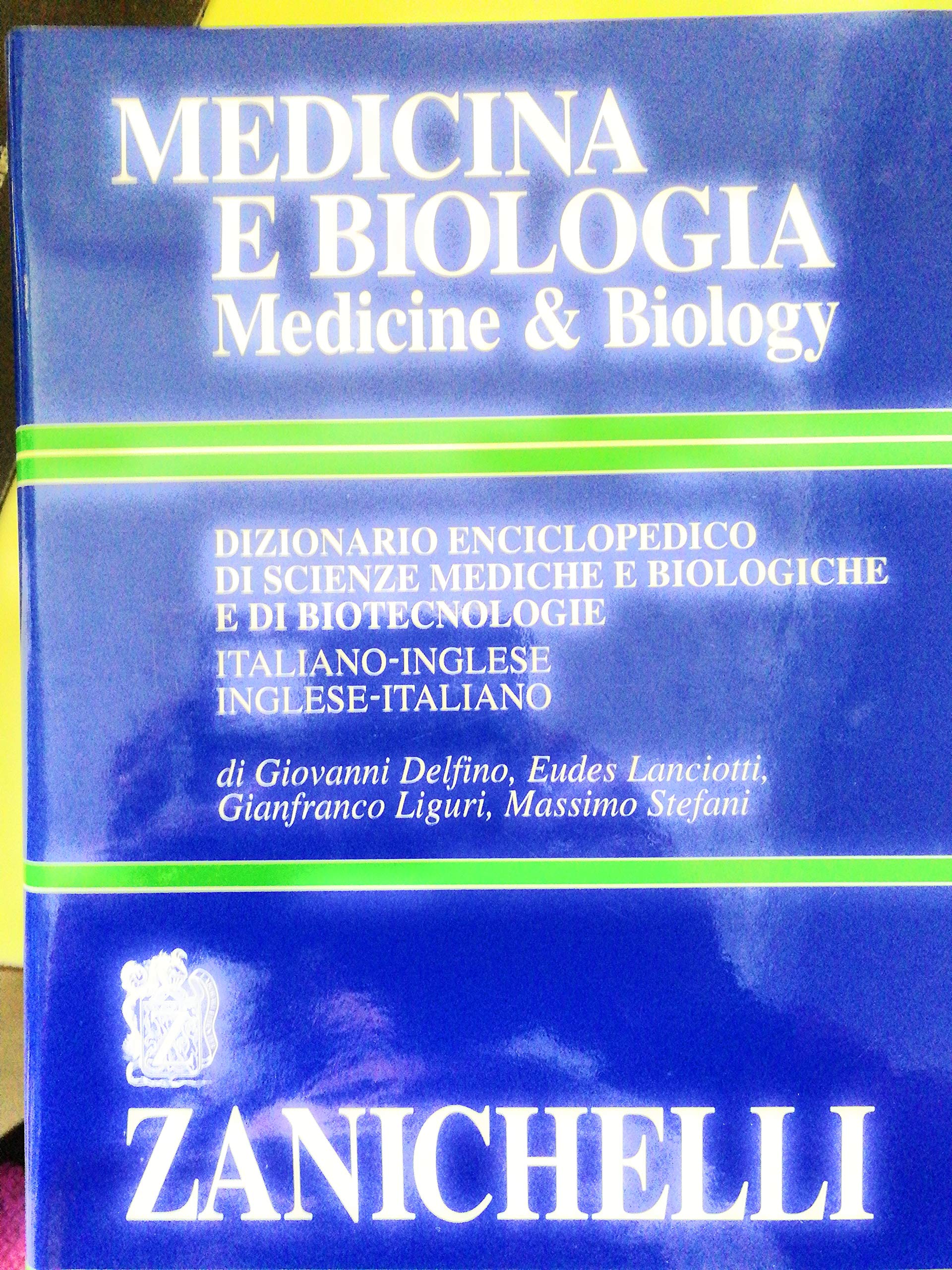 Medicina e biologia. Medicine & biology. Dizionario enciclopedico di scienze mediche e biologiche e di biotecnologie. Italiano-inglese, inglese-italiano. CD-ROM book