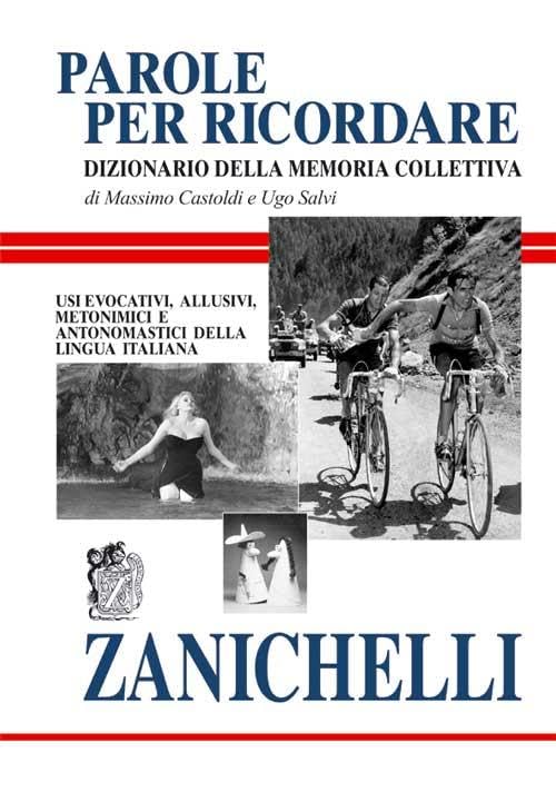 Parole per ricordare. Dizionario della memoria collettiva. Usi evocativi, allusivi, metonimici e antonomastici della lingua italiana Social Sciences