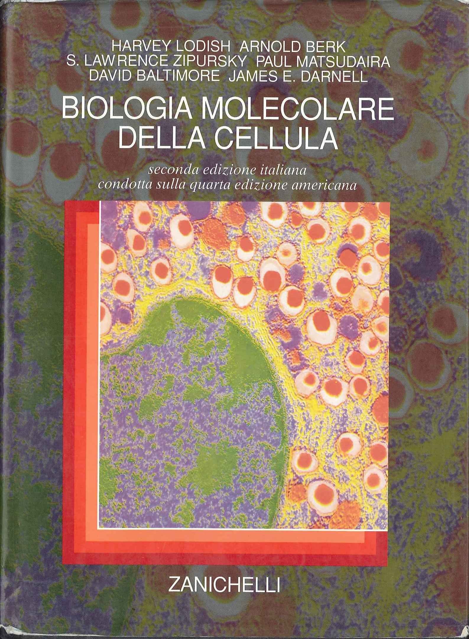 Biologia molecolare della cellula (Biologia medicina scienze nat. Testi) Natural Sciences