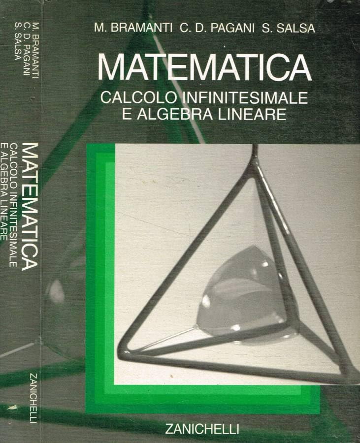 Matematica. Calcolo infinitesimale e algebra lineare (Collana di matematica. Testi e manuali) Mathematics