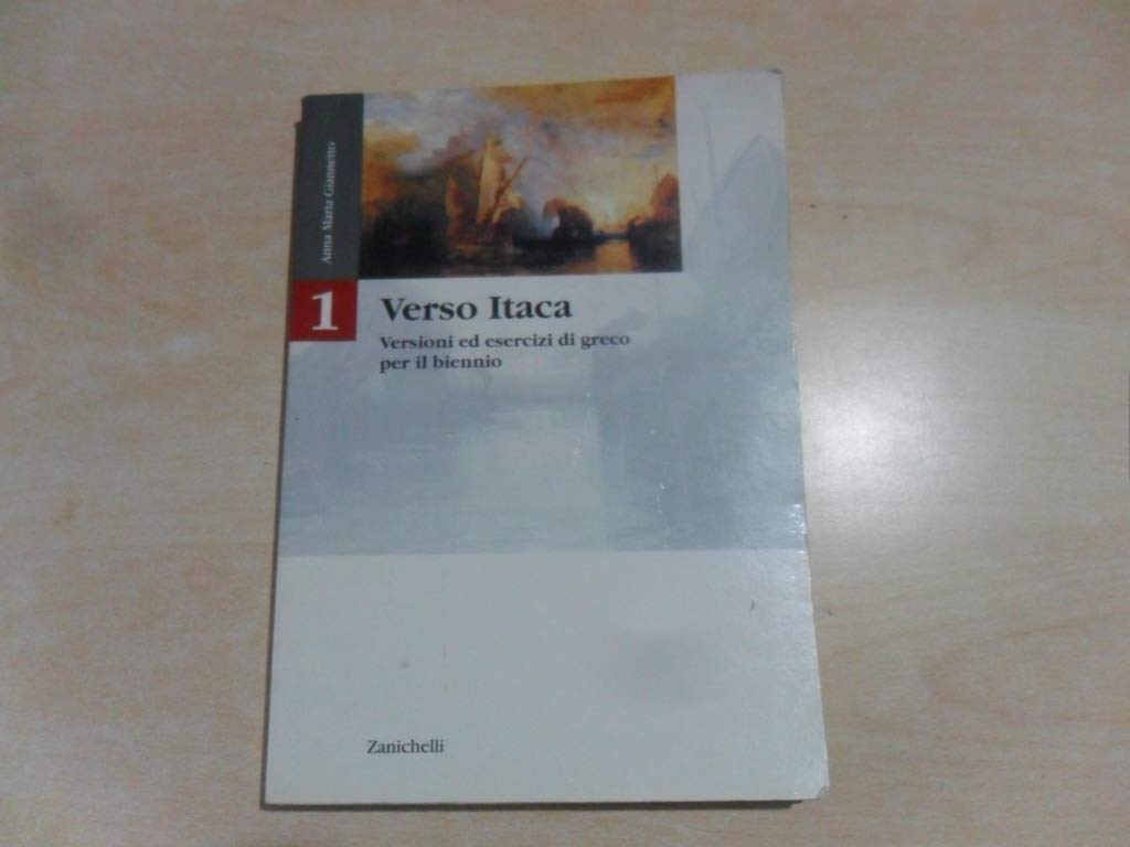 Verso Itaca. Versioni ed esercizi di greco. Per il biennio del Liceo classico (Vol. 1) book