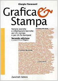 Grafica & stampa. Notizie storiche e informazioni tecniche per chi stampa e per chi fa stampare Film, Art & Culture