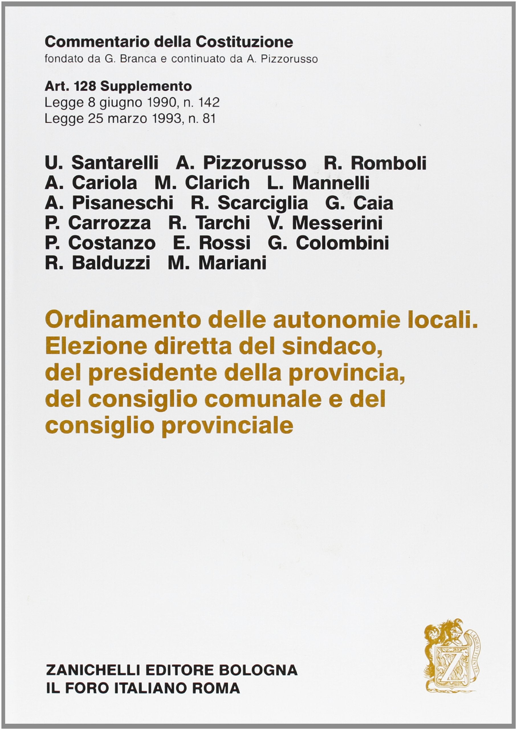 Commentario della Costituzione. Leggi 8 giugno 1990, n. 142 e 25 marzo 1993, n. 81. Art. 128. Supplemento book